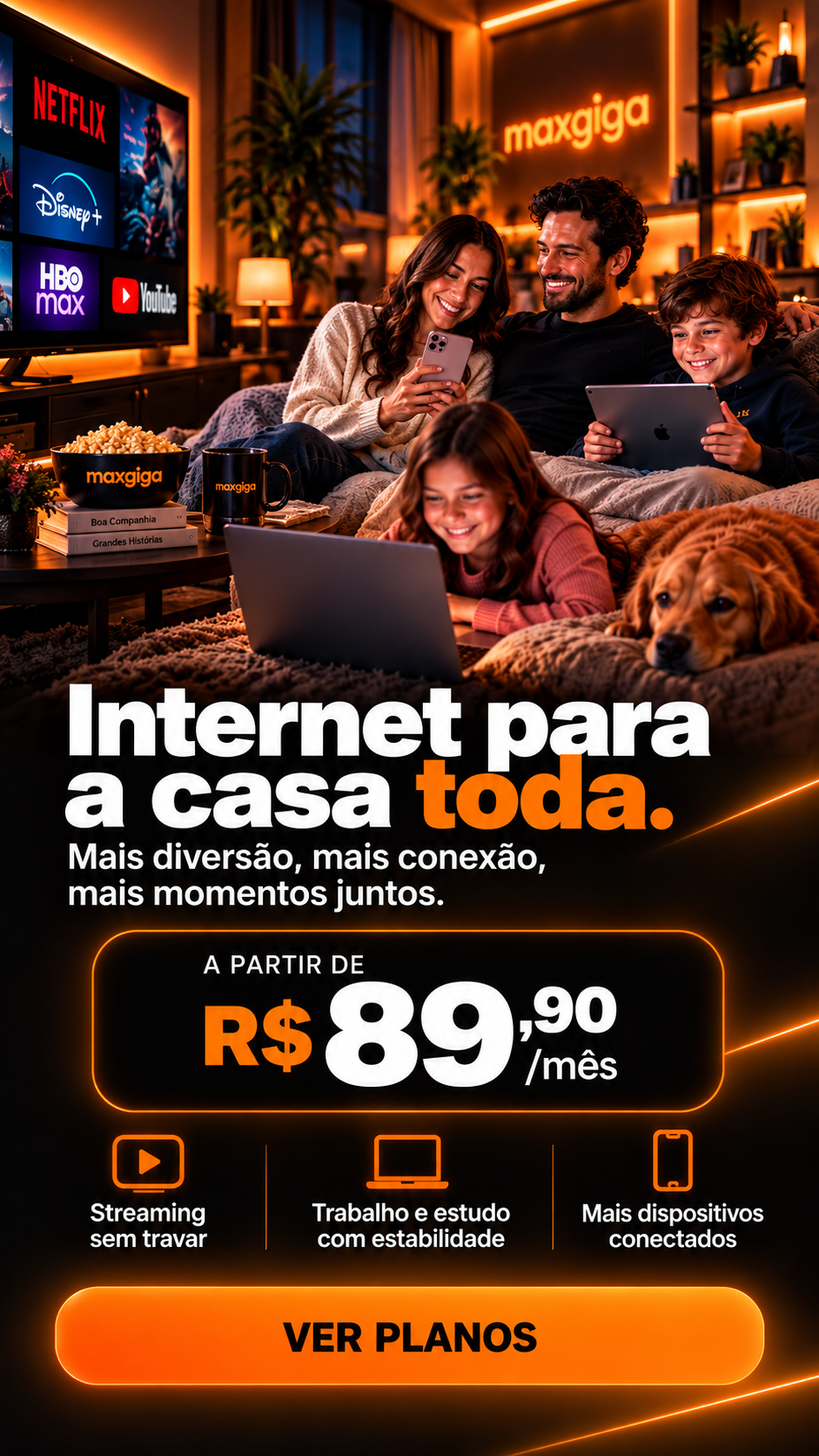 Internet Maxgiga para a casa toda, planos a partir de R$ 89,90 por mês
